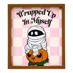 Spirit Halloween Wrapped Up in Myself Sign